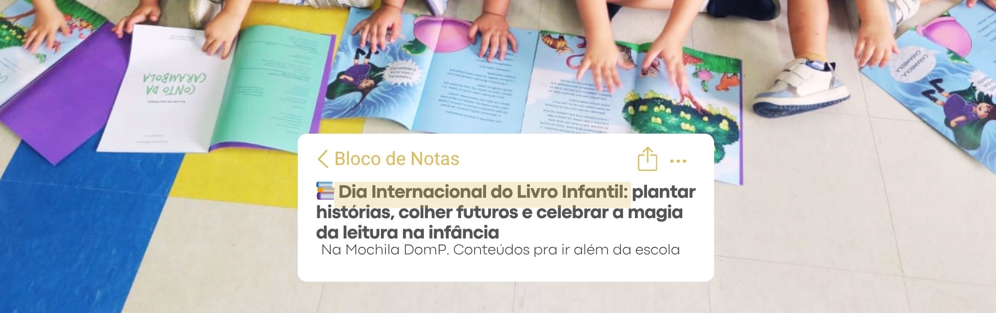 Dia Internacional do Livro Infantil: Plantando Histórias, colhendo futuros